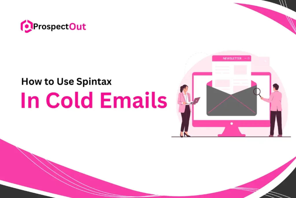 How to Use Spintax in Cold Emails: Best Practices for Improving Deliverability 1 how-to-use-spintax-in-cold-emails