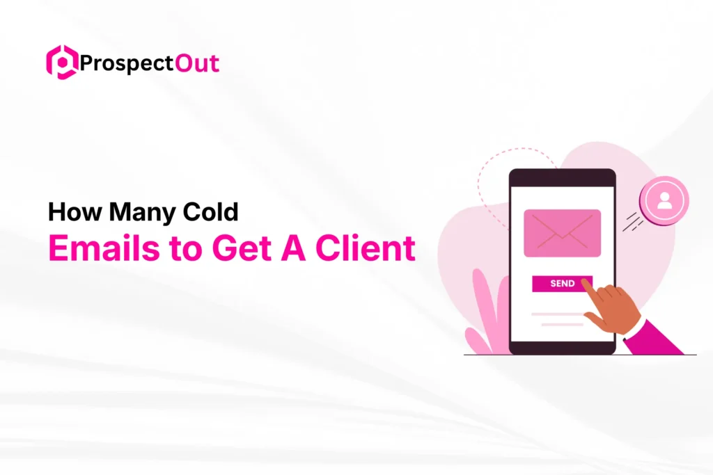 How Many Cold Emails to Get A Client? B2B Outreach Benchmarks and Insights 5 how-many-cold-emails-to-get-one-client