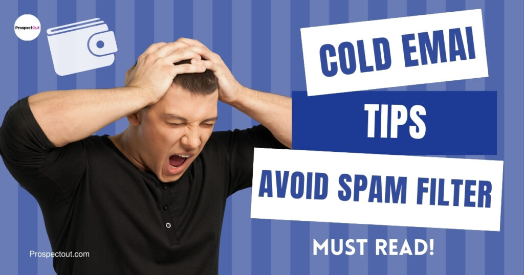 Strategies to avoid cold email spam filters for successful email outreach