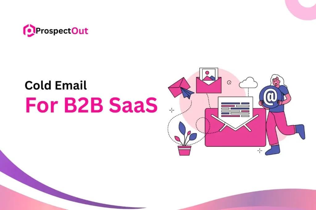 Cold Email for B2B SaaS: Frameworks and Best Practices 1 cold-email-for-b2b-saas