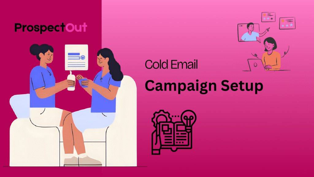 Cold Email Campaign Setup 101: The A–Z Playbook