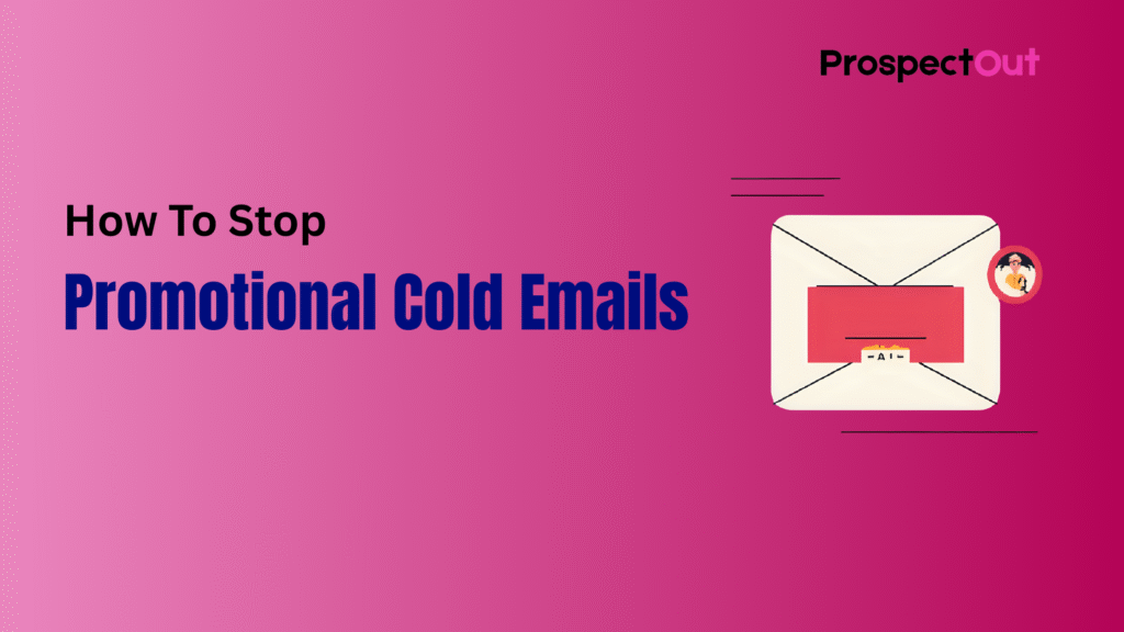 How To Stop Promotional Cold Emails? Keep Your Emails Clean