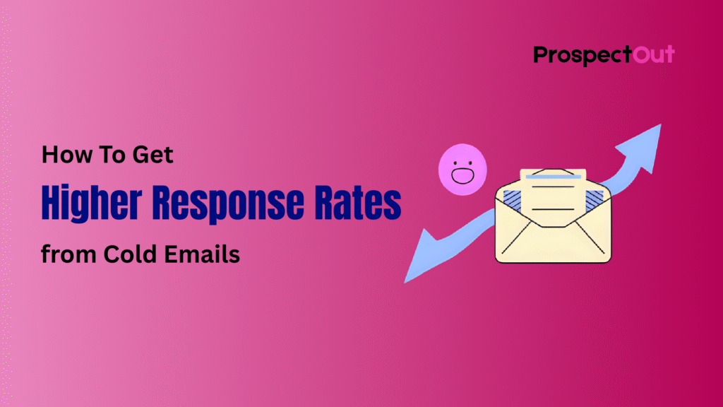 Higher Response Rates from Cold Emails