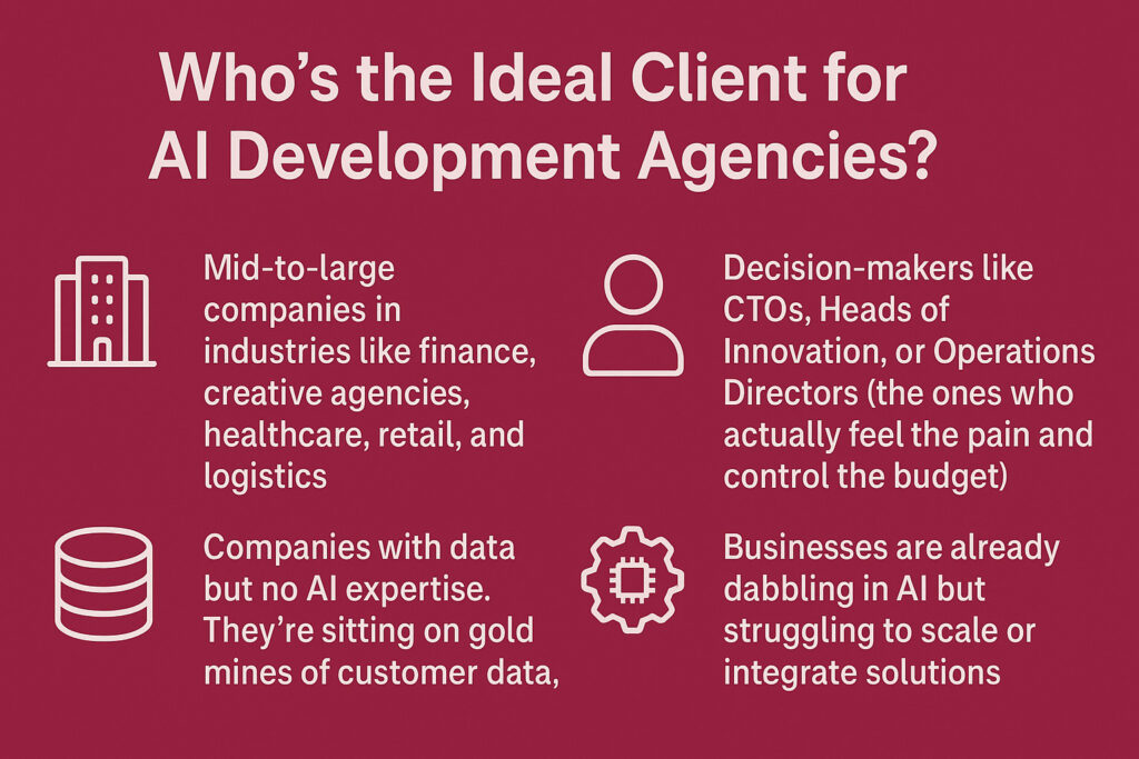 Who’s the Ideal Client for AI Development Agencies