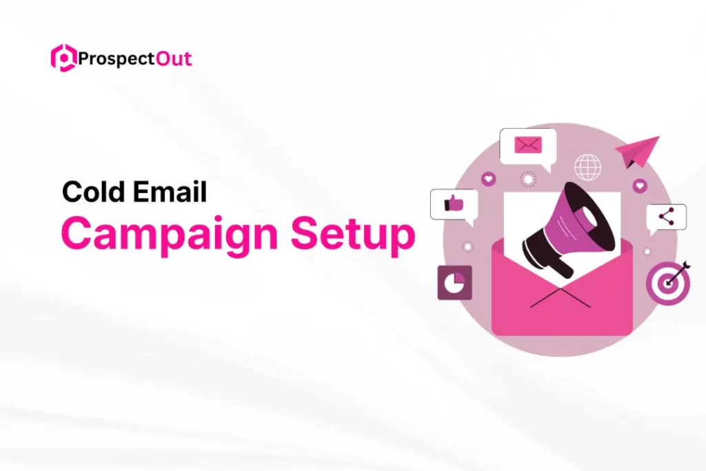 Cold Email Campaign Setup: A Guide to Plan and Start Outreach 1 cold-email-campaign-setup