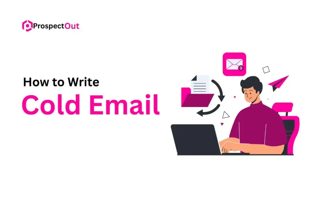 How to Write Cold Email? A Guide to B2B Email and Building Business Conversations 1 how-to-write-cold-emails